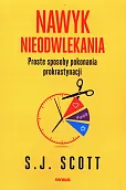 Nawyk nieodwlekania Proste sposoby pokonania prokrastynacji