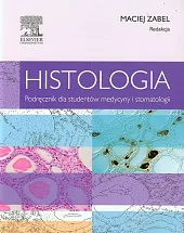 Histologia Podręcznik dla studentów medycyny i,Maciej Zabel Histologia Podręcznik dla studentów medycyny i,Maciej Zabel
