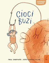 Annanasy i gagatki. Cioci buzi Tom,Agata Komosa-Styczeń