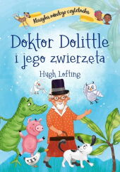 Klasyka młodego czytelnika. Doktor Dolittle i jego zwierzęta Klasyka młodego czytelnika. Doktor Dolittle i jego zwierzęta