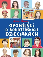 Opowieści o bohaterskich dzieciakachArtur Maciak