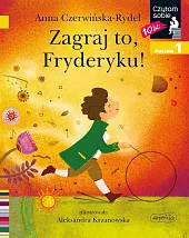 Zagraj to, Fryderyku! Czytam sobie Poziom,Anna Czerwińska-Rydel