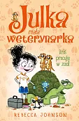 Julka - mała weterynarka Tom 6 Dziś pracuję w zoo!