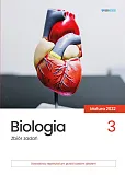 Biologia Zbiór zadań matura 2022 Tom 3 Biologia Zbiór zadań matura 2022 Tom 3