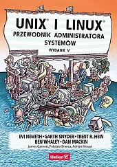 Unix i Linux. Przewodnik administratora systemów.,Evi Nemeth