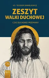 Zeszyt Walki duchowej, Czas Duchowej PrzemianyTeodor Sawielewicz