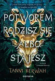 Potworem rodzisz się albo stajesz Potworem rodzisz się albo stajesz