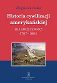 Historia cywilizacji amerykańskiej Tom 2 Era sprzeczności