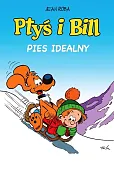Ptyś i Bill Pies idealny Tom 11 Ptyś i Bill Pies idealny Tom 11