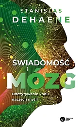 Świadomość i mózgStanislas Dehaene