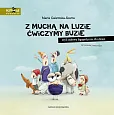 Z muchą na luzie ćwiczymy buzie, czyli zabawy logopedyczne dla dzieci Z muchą na luzie ćwiczymy buzie, czyli zabawy logopedyczne dla dzieci