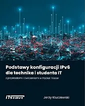 Podstawy konfiguracji IPv6 dla technika i,Jerzy Kluczewski Podstawy konfiguracji IPv6 dla technika i,Jerzy Kluczewski