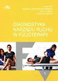Diagnostyka narządu ruchu w fizjoterapii Tom 1