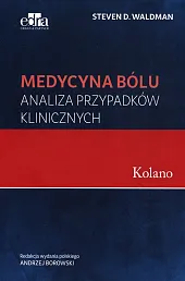Medycyna bólu Kolano Analiza przypadków klinicznychD.S. Waldman
