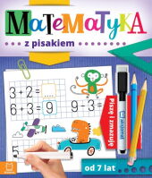 Matematyka z pisakiem Piszę i zmazuję od 7 lat Matematyka z pisakiem Piszę i zmazuję od 7 lat