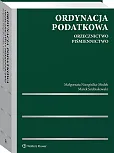 Ordynacja podatkowa. Orzecznictwo. Piśmiennictwo Ordynacja podatkowa. Orzecznictwo. Piśmiennictwo