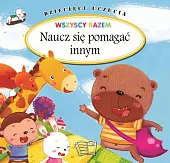 Dziecięce uczucia Naucz się pomagać innym