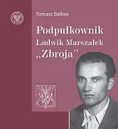 Podpułkownik Ludwik Marszałek "Zbroja"