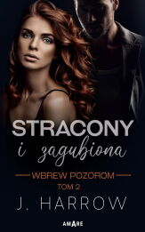 Stracony i Zagubiona Wbrew pozorom Tom 2 Stracony i Zagubiona Wbrew pozorom Tom 2