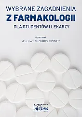 Wybrane zagadnienia z farmakologii dla studentów,Grzegorz Liczner