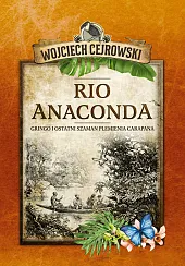 Rio AnacondaWojciech Cejrowski
