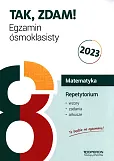 Tak, zdam! Egzamin ósmoklasisty 2023 Repetytorium Matematyka