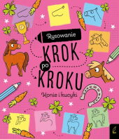 Rysowanie krok po kroku Konie i kucyki Rysowanie krok po kroku Konie i kucyki
