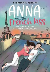Anna and the French KissStephanie Perkins Anna and the French KissStephanie Perkins