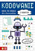 Kodowanie krok po kroku Dla starszaków Z robotem
