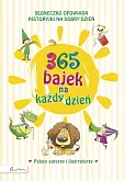 365 bajek na każdy dzień. Słoneczko opowiada... historyjki na dzień dobry