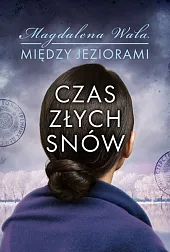 Czas złych snów Tom 2Magdalena Wala
