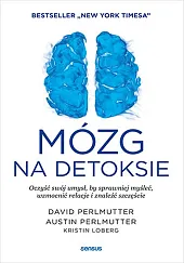 Mózg na detoksie Oczyść swój umysł,,David Perlmutter