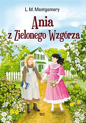 Ania z Zielonego WzgórzaMaud Montgomery Lucy Ania z Zielonego WzgórzaMaud Montgomery Lucy