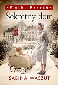 Sekretny dom. Matki Rzeszy tom 1