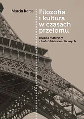 Filozofia i kultura w czasach przełomuMarcin Karas