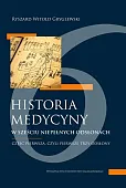 Historia medycyny w sześciu niepełnych odsłonach Historia medycyny w sześciu niepełnych odsłonach