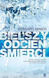 Bielszy odcień śmierciBernard Minier