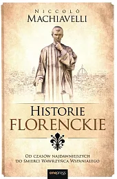 Historie florenckie Od czasów najdawniejszych do,Niccolo Machiavelli