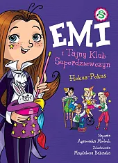 Emi i Tajny Klub Superdziewczyn Hokus,Agnieszka Mielech