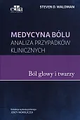Medycyna bólu Bóle głowy i twarzy