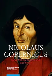 Nicolaus Copernicus Social milieu, background, and,Krzysztof Mikulski