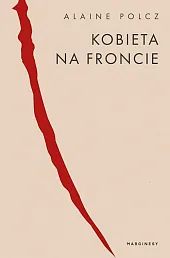 Kobieta na froncieAlaine Polcz