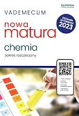 Vademecum Nowa matura 2023 Chemia Zakres rozszerzony Vademecum Nowa matura 2023 Chemia Zakres rozszerzony