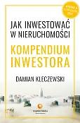 Jak inwestować w nieruchomości Kompendium inwestora Jak inwestować w nieruchomości Kompendium inwestora