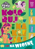 My Little Pony. Koloruj i naklejaj na wiosnę