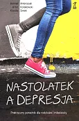 Nastolatek a depresja Nastolatek a depresja