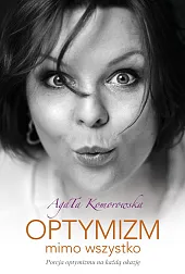 Optymizm mimo wszystkoAgata Komorowska