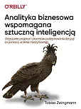 Analityka biznesowa wspomagana sztuczną inteligencją Analityka biznesowa wspomagana sztuczną inteligencją