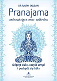 Pranajama - uzdrawiająca moc oddechu