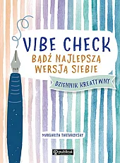 Vibe Check. Bądź najlepszą wersją siebieMargarita Tartakovsky Vibe Check. Bądź najlepszą wersją siebieMargarita Tartakovsky